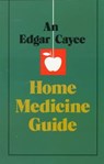 Edgar Cayce Home Medicine Guide - Edgar (Edgar Cayce) Cayce - 9780876041390