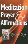 MEDITATION PRAYER & AFFIRMATIO - Edgar Cayce - 9780876045008