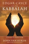 Edgar Cayce and the Kabbalah - John Van Auken - 9780876045695