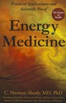 Energy Medicine: Practical Applications and Scientific Proof - C. Norman Shealy - 9780876046104