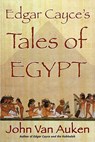 Edgar Cayce's Tales of Egypt - John Van Auken - 9780876046234