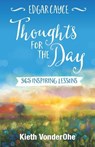 Edgar Cayce Thoughts for the Day - Kieth (Kieth VonderOhe) VonderOhe - 9780876049778