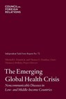The Emerging Global Health Crisis - Mitchell E Daniels ; Thomas E Donilon ; Thomas J Bollyky - 9780876096161