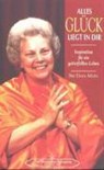 Alles Glück liegt in dir - Sri Daya Mata - 9780876122907