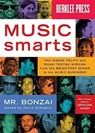 Music Smarts: The Inside Truth and Road-Tested Wisdom from the Brightest Minds in the Music Business - Bonzai ; David Schwartz - 9780876390979