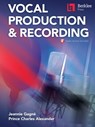 Berklee Vocal Production & Recording Book with Online Audio by Jeannie Gagne and Prince Charles Alexander - Jeannie Gagne - 9780876392324