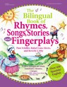The Bilingual Book of Rhymes, Songs, Stories, and Fingerplays: Over 450 Spanish/English Selections - Pam Schiller - 9780876592847
