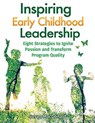 Inspiring Early Childhood Leadership Inspiring Early Childhood Leadership - Susan (New South Wales Heritage Office) MacDonald - 9780876596517