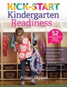 Kick-Start Kindergarten Readiness - Alison Pepper - 9780876597354