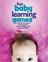 FUN BABY LEARNING GAMES - Sally Goldberg - 9780876597484