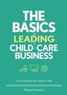 The Basics of Leading a Child-Care Business - Marnie Forestieri - 9780876598856