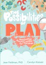 The Possibilities of Play: Imaginative Learning Centers for Children Ages 3-6 - Jean Feldman - 9780876599242