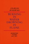 Burning in Water, Drowning in Flame - Charles Bukowski - 9780876851913
