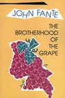 The Brotherhood of the Grape - John Fante - 9780876857267