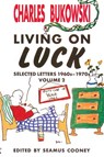Living On Luck - Charles Bukowski - 9780876859810