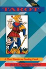 The Tarot: A Short Treatise on Reading Cards - S. L. MacGregor Mathers - 9780877287544