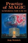 Practice of Magic - MICKAHARIC,  Draja - 9780877288077
