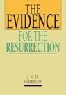 The Evidence for the Resurrection - Norman Anderson - 9780877841241
