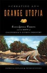 Creating an Orange Utopia - Patricia Ortlieb ; Peter Economy - 9780877853374