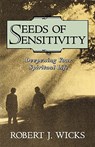 Seeds of Sensitivity - Robert J. Wicks - 9780877935414