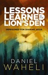 Lessons Learned in the Lion S Den* - Daniel Waheli - 9780878086221
