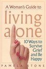 A Woman's Guide to Living Alone - Pamela Stone - 9780878332502