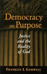 Democracy on Purpose - GAMWELL,  Franklin I. - 9780878408764