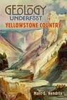 GEOLOGY UNDERFOOT IN YELLOWSTO - Marc S. Hendrix - 9780878425761
