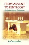 From Advent To Pentecost - A Carthusian - 9780879077884