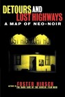 Detours and Lost Highways - Foster Hirsch - 9780879102883
