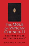 The Mole of Vatican Council II: The True Story of Xavier Rynne - Richard a. Zmuda - 9780879467326
