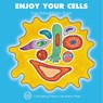 Enjoy Your Cells - Frances R. Balkwill ; Mic Rolph - 9780879695842