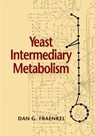 Fraenkel, D: Yeast Intermediary Metabolism - FRAENKEL,  Dan G - 9780879697976