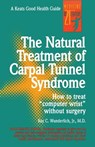 The Natural Treatment of Carpal Tunnel Syndrome - Ray Wunderlich - 9780879836092