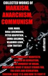 Collected Works of Marxism, Anarchism, Communism - Karl Marx ; Rosa Luxemburg ; Peter Kropotkin ; Emma Goldman ; Vladimir Lenin ; Leon Trotsky ; Friedrich Engels - 9780880010320