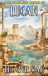 The Complete Works of Lucan. Illustrated - Lucan - 9780880011624