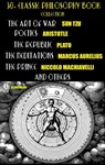 30+ Classic Philosophy Book Collection - Sun Tzu ; Confucius ; Lao Tzu ; Plato ; Aristotle ; Marcus Aurelius ; Niccolo Machiavelli ; Thomas More ; Francis Bacon - 9780880012744