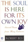 Bly, R: Soul Is Here for It's Own Joy - Robert Bly - 9780880014755