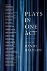 Plays in One Act - Daniel Halpern - 9780880014908