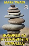 Honored as a Curiosity in Honolulu - Mark Twain - 9780880037662