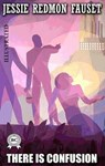 There Is Confusion. Illustrated - Jessie Redmon Fauset - 9780880044288