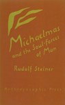 Michaelmas and the Soul-Forces of Man - Rudolf Steiner - 9780880100076