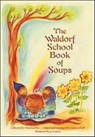 The Waldorf Book of Soups - Marsha Post ; Andrea Huff - 9780880105750