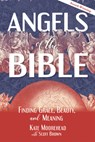 Angels of the Bible: Finding Grace, Beauty, and Meaning - Kate Moorehead - 9780880284738