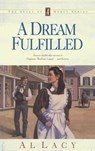 Dream Fulfilled - Al Lacy - 9780880709408