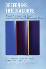 Deepening the Dialogue: American Jews and Israelis Envision the Jewish Democratic State - Stanley M. Davids - 9780881233520