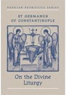 On the Divine Liturgy - S Contstantinopl - 9780881410389