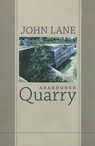 Abandoned Quarry: New and Selected Poems - John Lane - 9780881462418