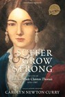 Suffer and Grow Strong - Carolyn Newton Curry - 9780881465327