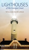 Lighthouses of the Georgia Coast - William Rawlings - 9780881467758